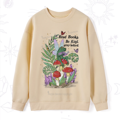 Purplehecate Read Books Be Kind Stay Weird Sweatshirt