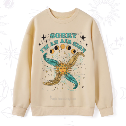 Purplehecate Sorry I'm An Air Sign Sweatshirt