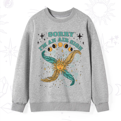 Purplehecate Sorry I'm An Air Sign Sweatshirt