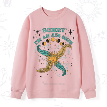 Purplehecate Sorry I'm An Air Sign Sweatshirt