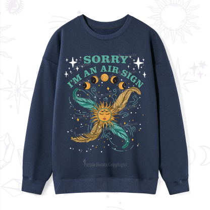 Purplehecate Sorry I'm An Air Sign Sweatshirt