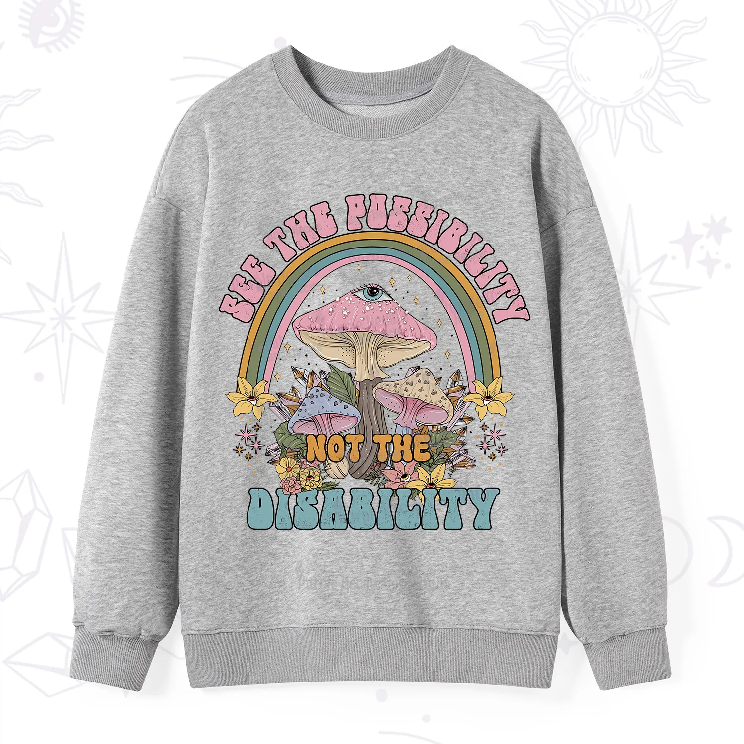 Purplehecate See The Possibility Not The Disability Sweatshirt