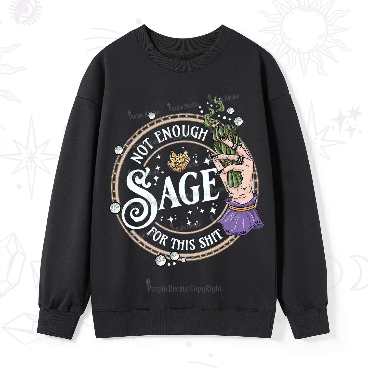 Purplehecate Not Enough Smudge for This Shit Sweatshirt