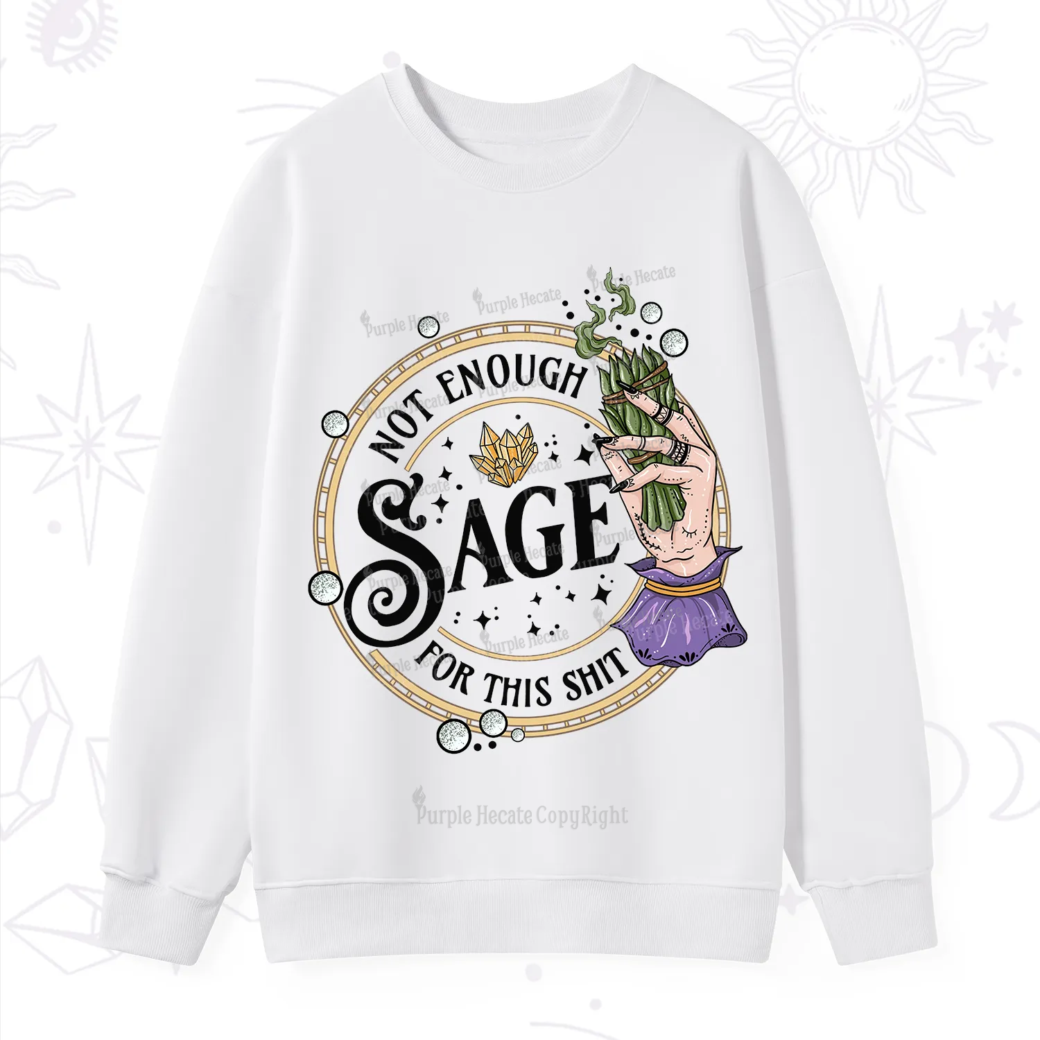 Purplehecate Not Enough Smudge for This Shit Sweatshirt