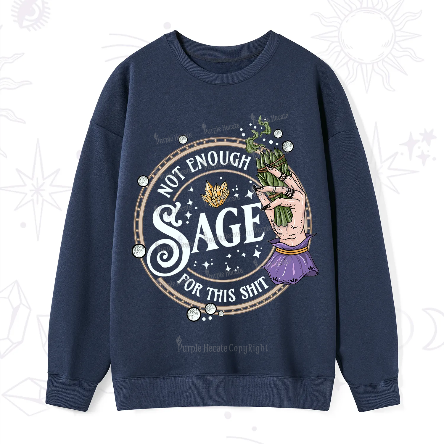 Purplehecate Not Enough Smudge for This Shit Sweatshirt