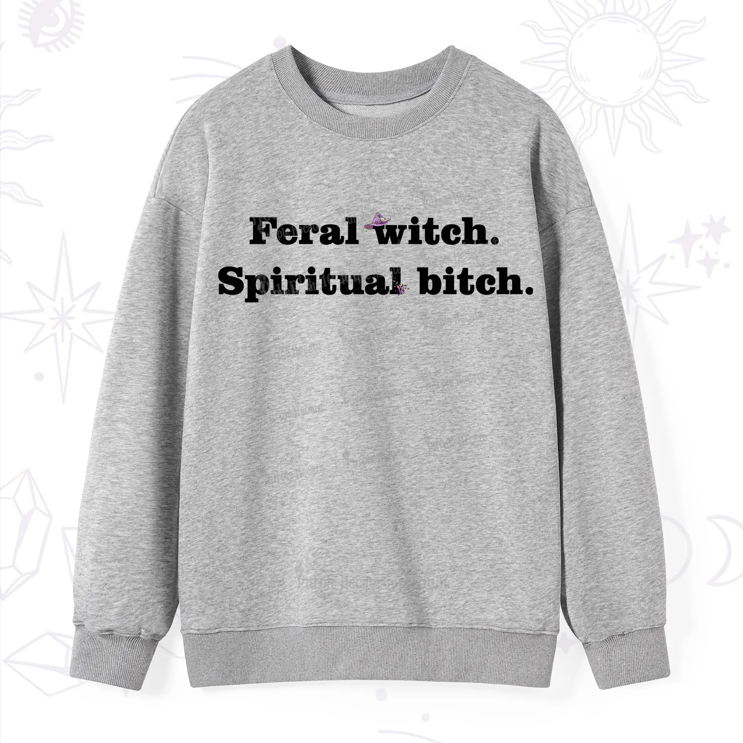 Purplehecate Feral Witch Spiritual Bitch Sweatshirt