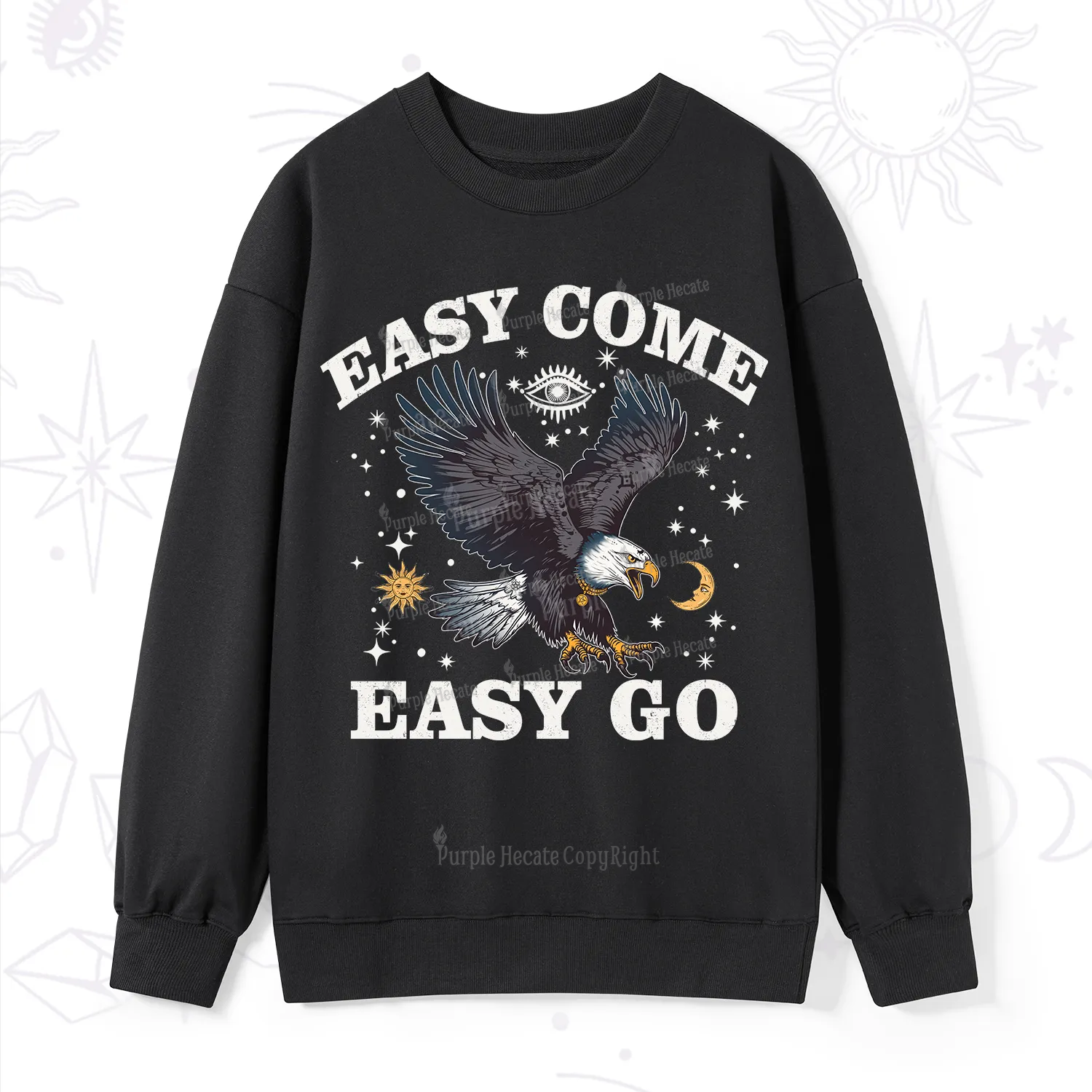 Purplehecate Easy Come Easy Go Sweatshirt