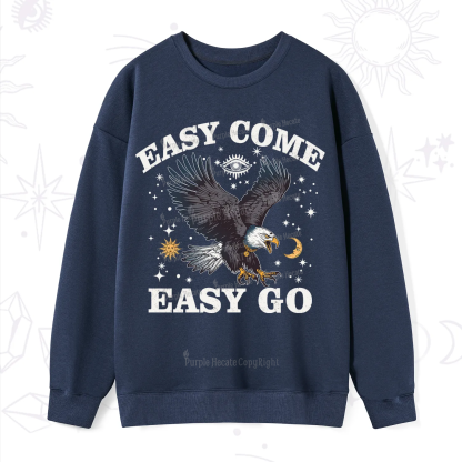 Purplehecate Easy Come Easy Go Sweatshirt