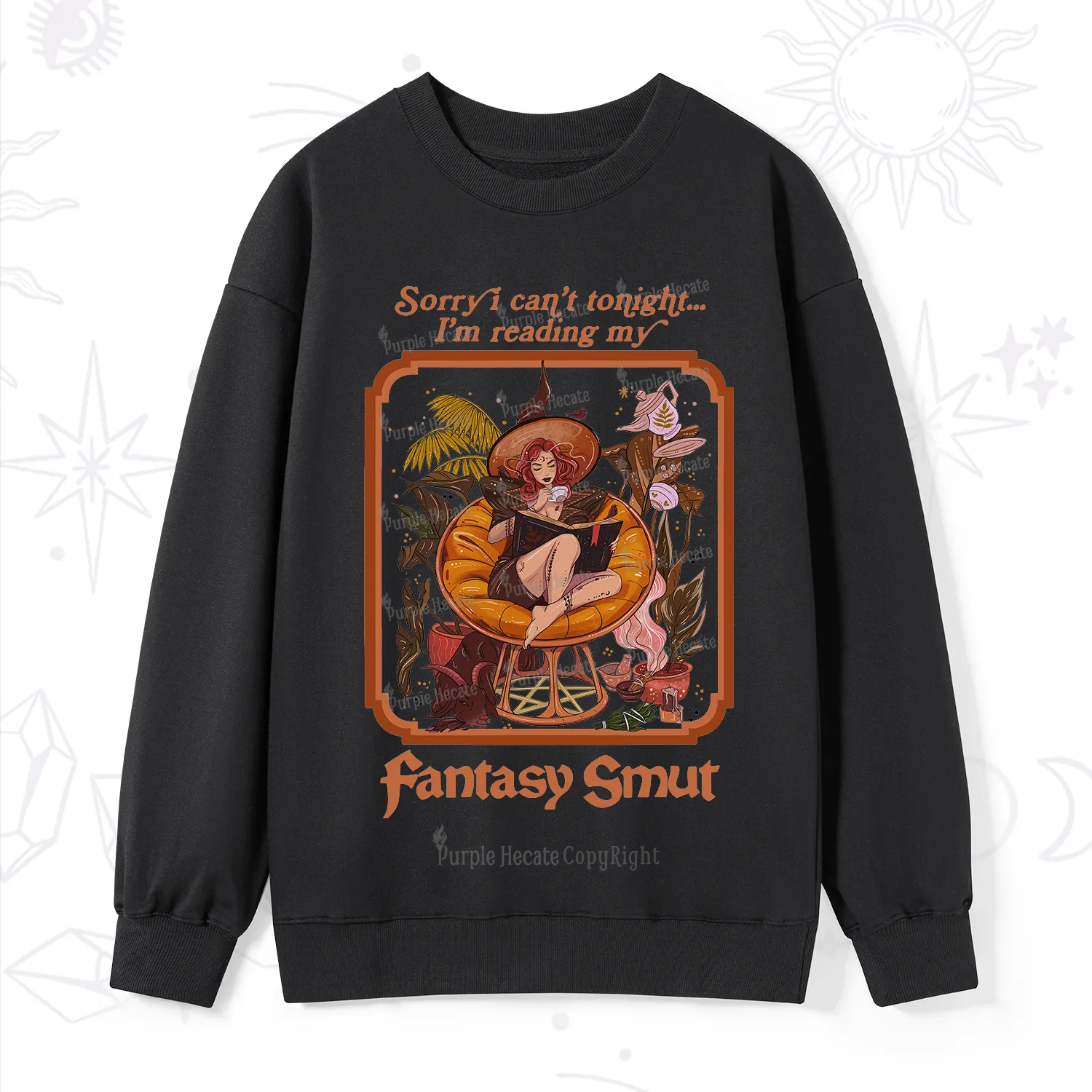 Purplehecate Sorry I Can't Tonight I'm Reading My Fantasy Smut Sweatshirt