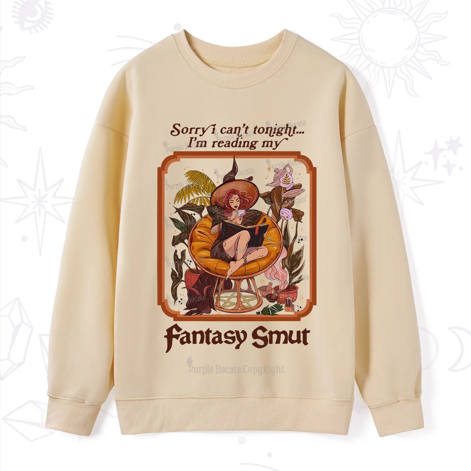 Purplehecate Sorry I Can't Tonight I'm Reading My Fantasy Smut Sweatshirt