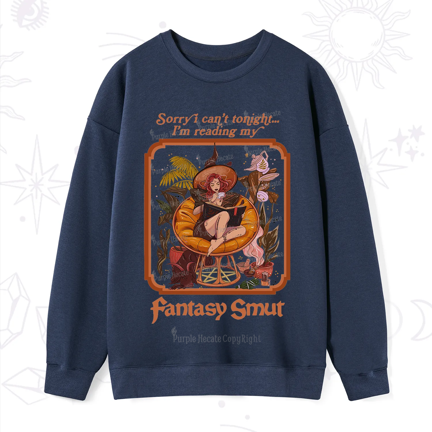 Purplehecate Sorry I Can't Tonight I'm Reading My Fantasy Smut Sweatshirt