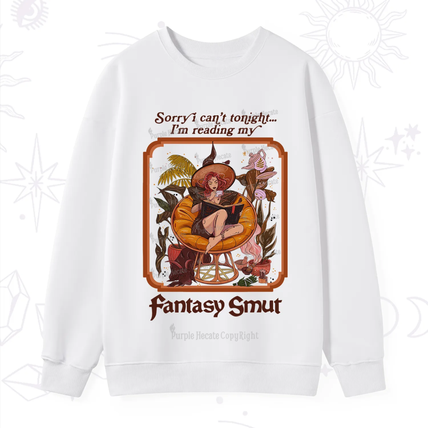 Purplehecate Sorry I Can't Tonight I'm Reading My Fantasy Smut Sweatshirt
