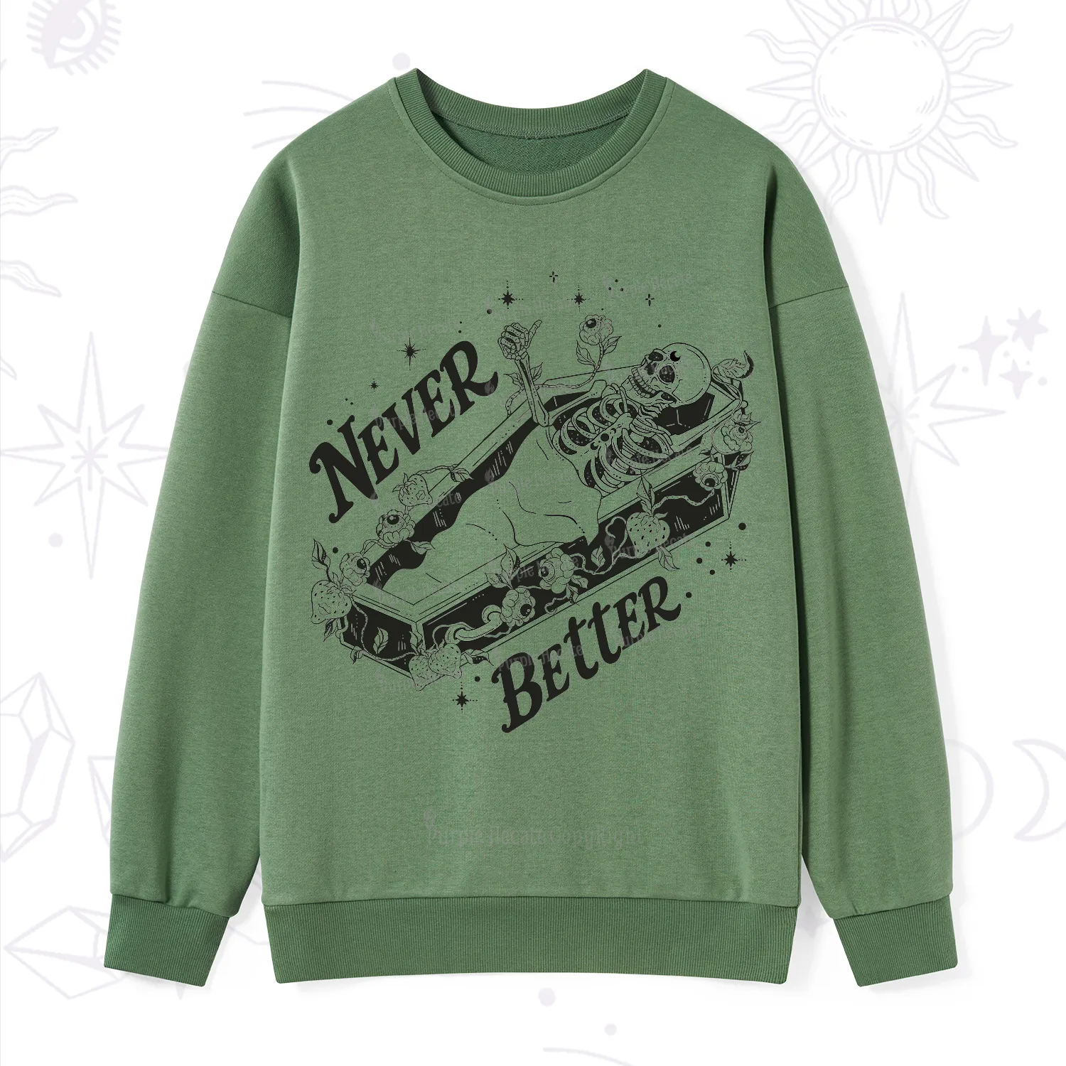 Purplehecate Never Better Sweatshirt