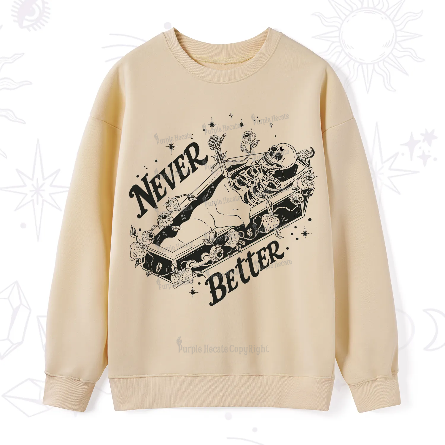 Purplehecate Never Better Sweatshirt