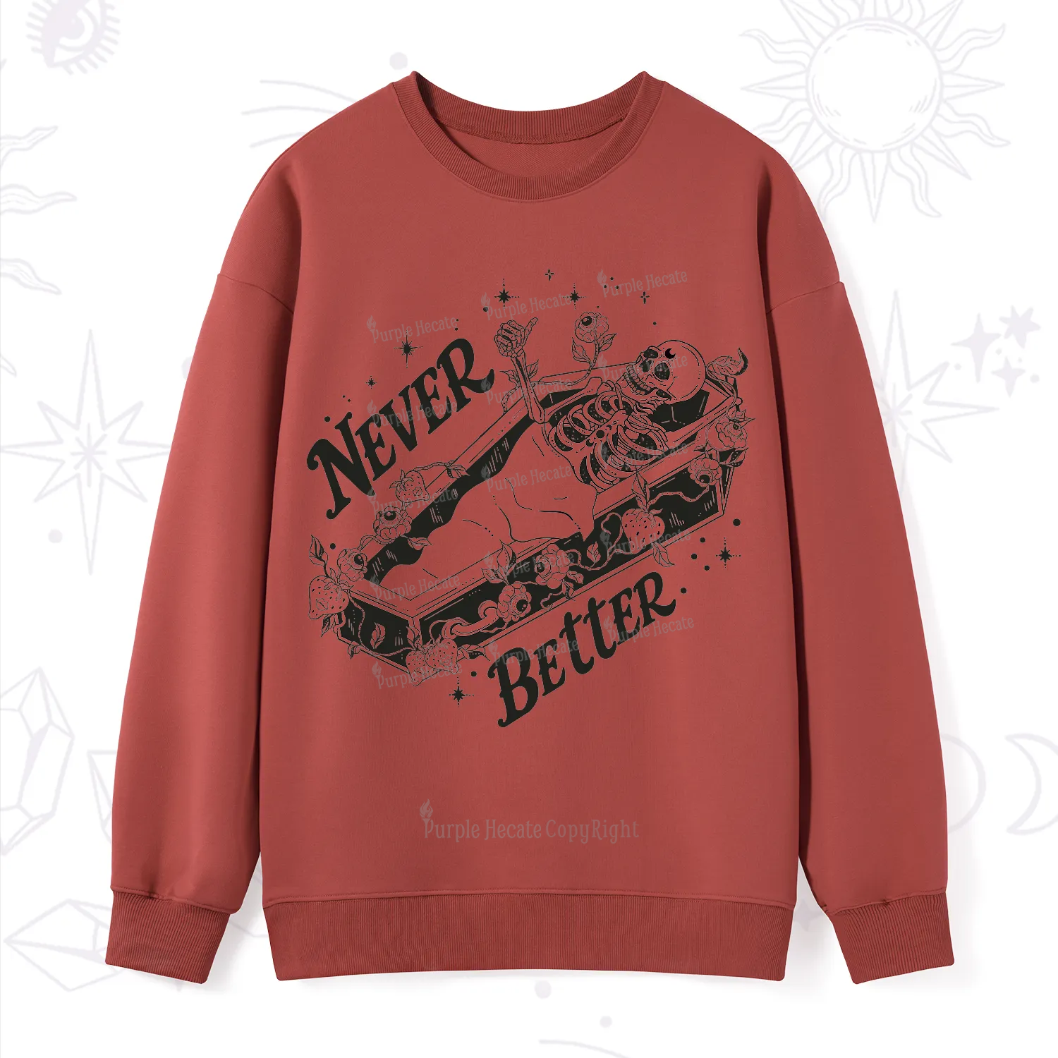 Purplehecate Never Better Sweatshirt