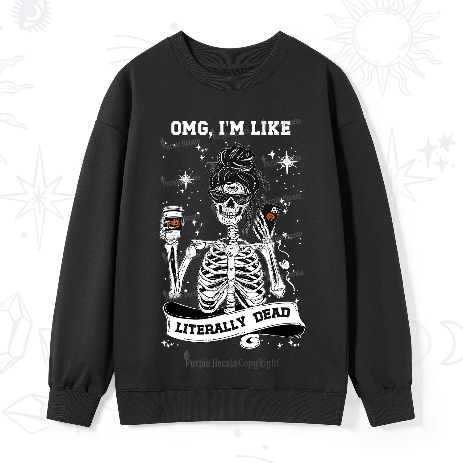 Purplehecate Omg I'm Like Literally Dead Halloween Sweatshirt
