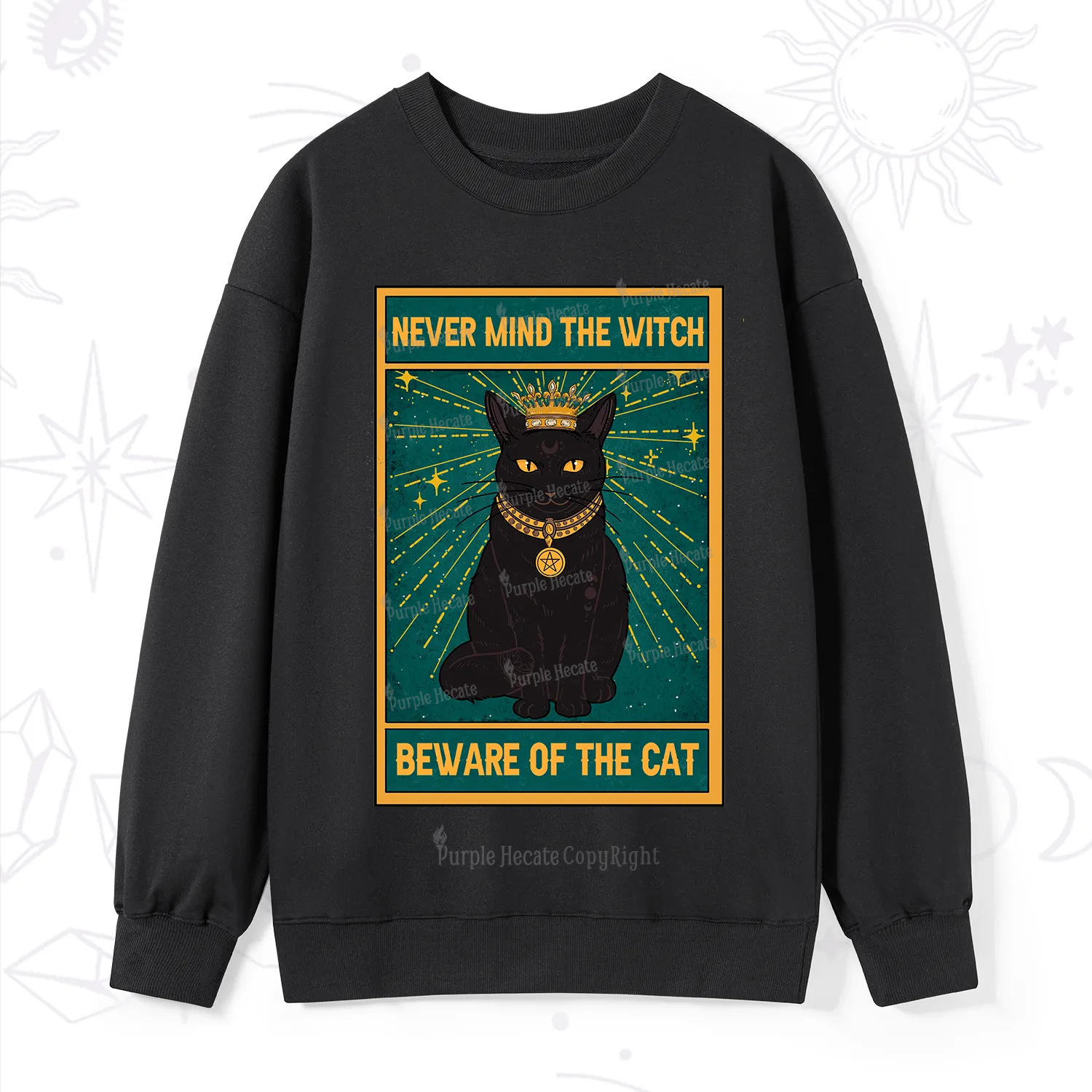 Purplehecate The Never Mind The Witch Beware Of The Cat Oracle Card Sweatshirt