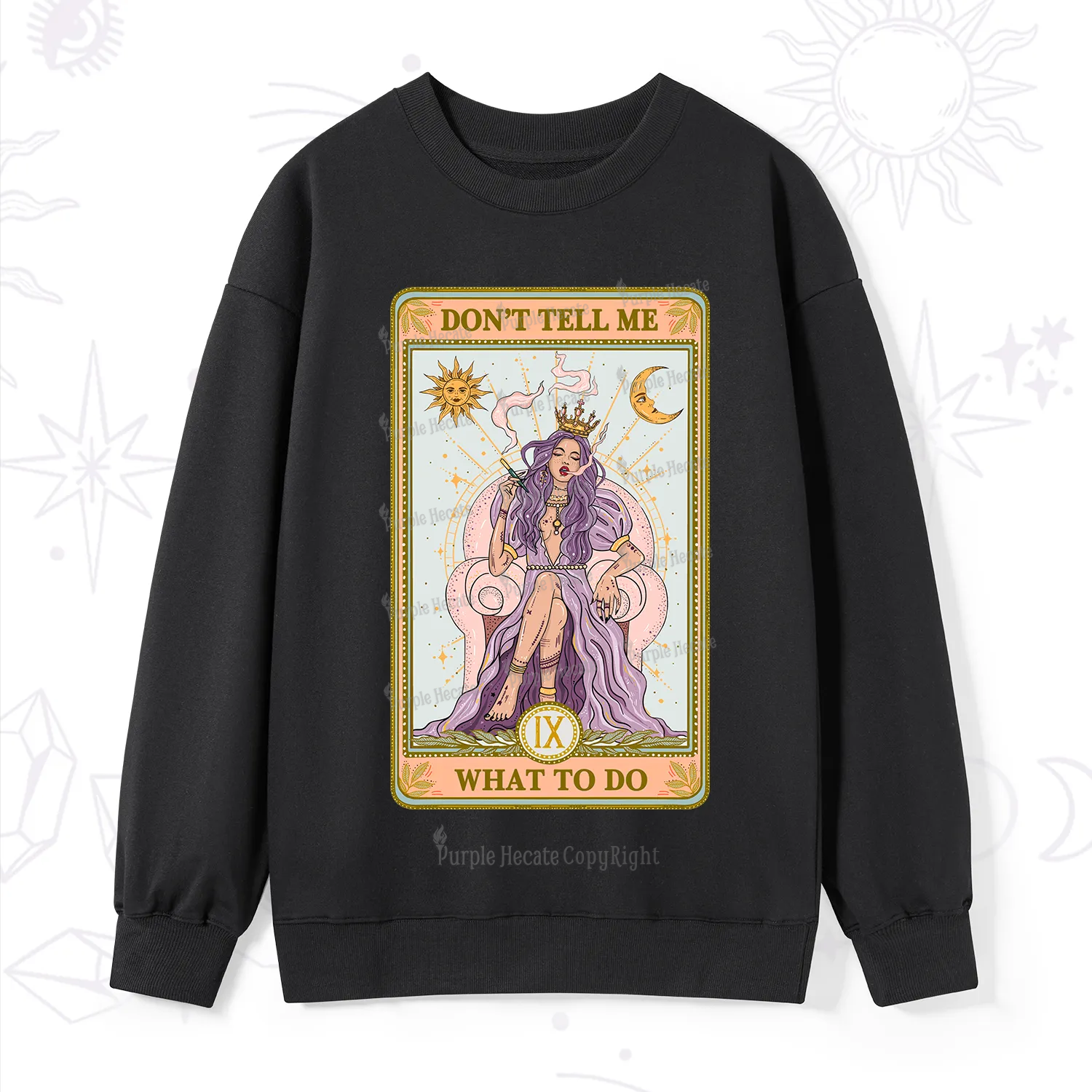 Purplehecate The Don't Tell Me What To Do Oracle Card Sweatshirt