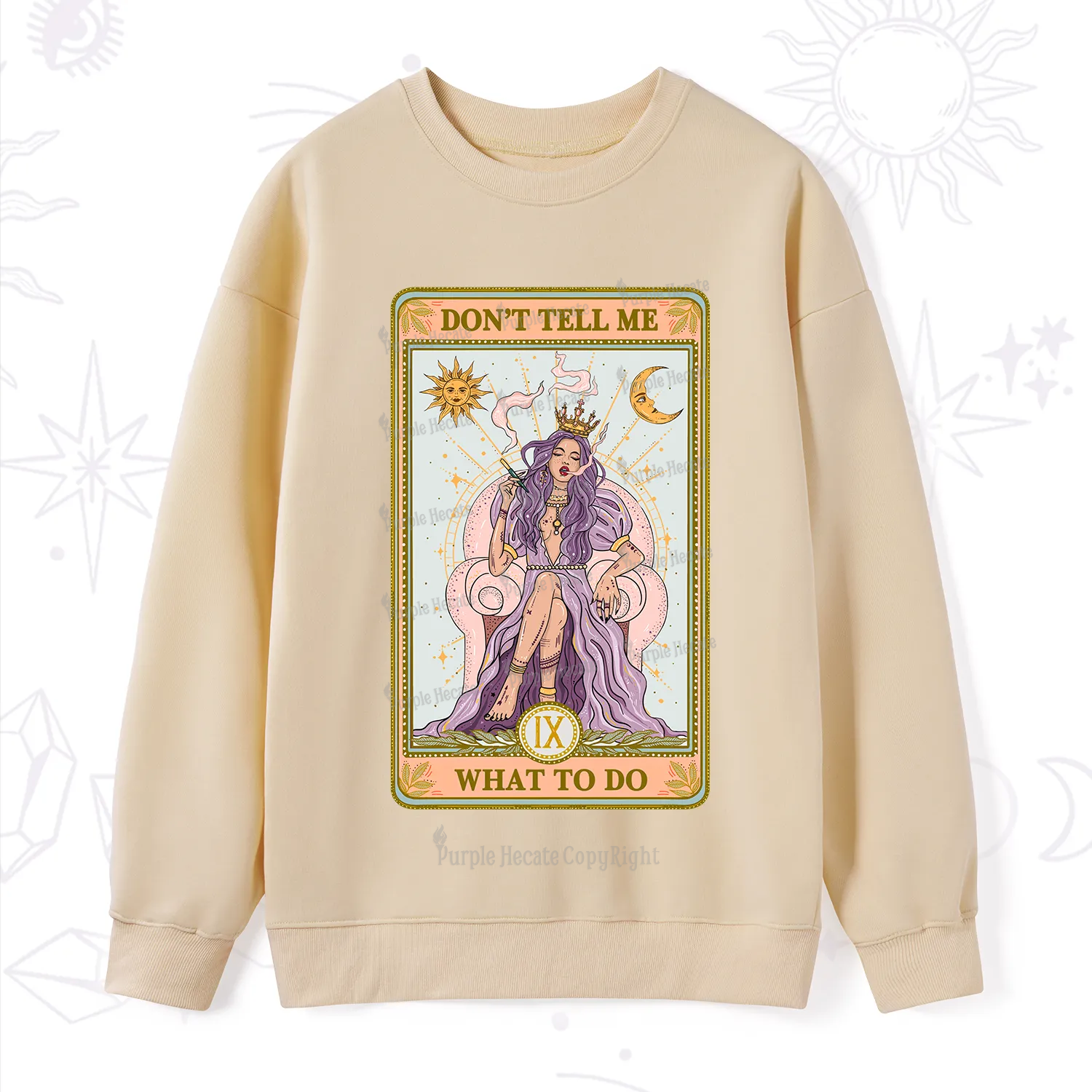 Purplehecate The Don't Tell Me What To Do Oracle Card Sweatshirt