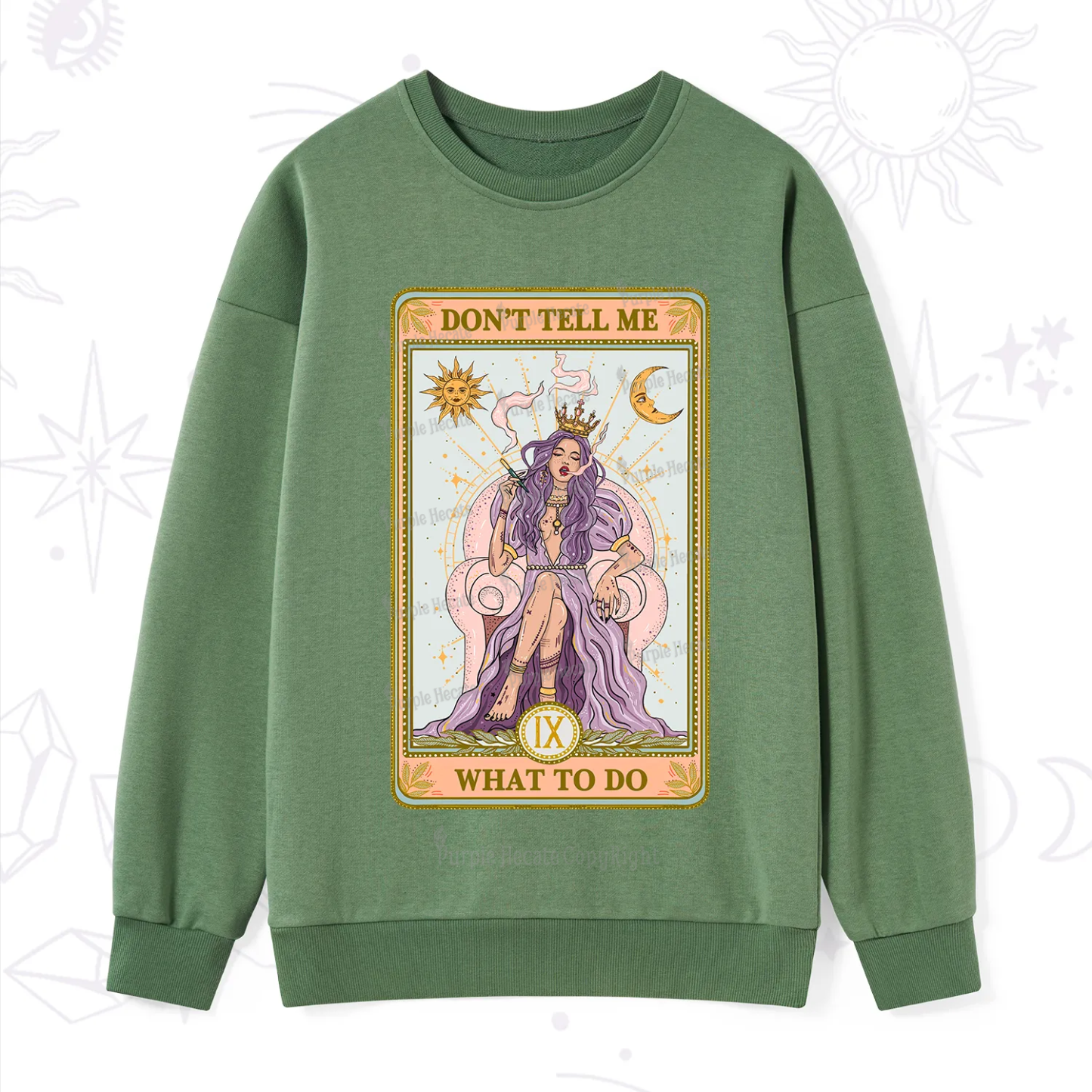 Purplehecate The Don't Tell Me What To Do Oracle Card Sweatshirt