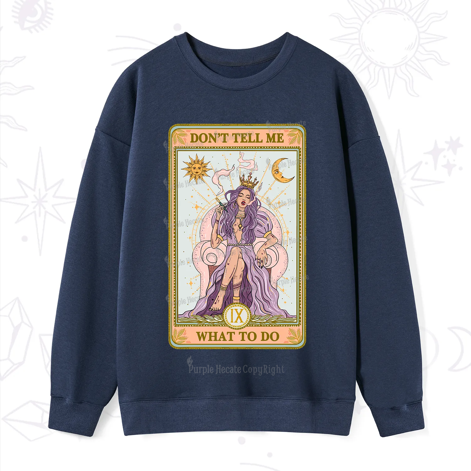 Purplehecate The Don't Tell Me What To Do Oracle Card Sweatshirt