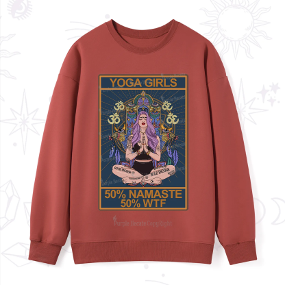 Purplehecate The Girls Yoga Shirt 50% Namaste 50% WTF Oracle Card Sweatshirt