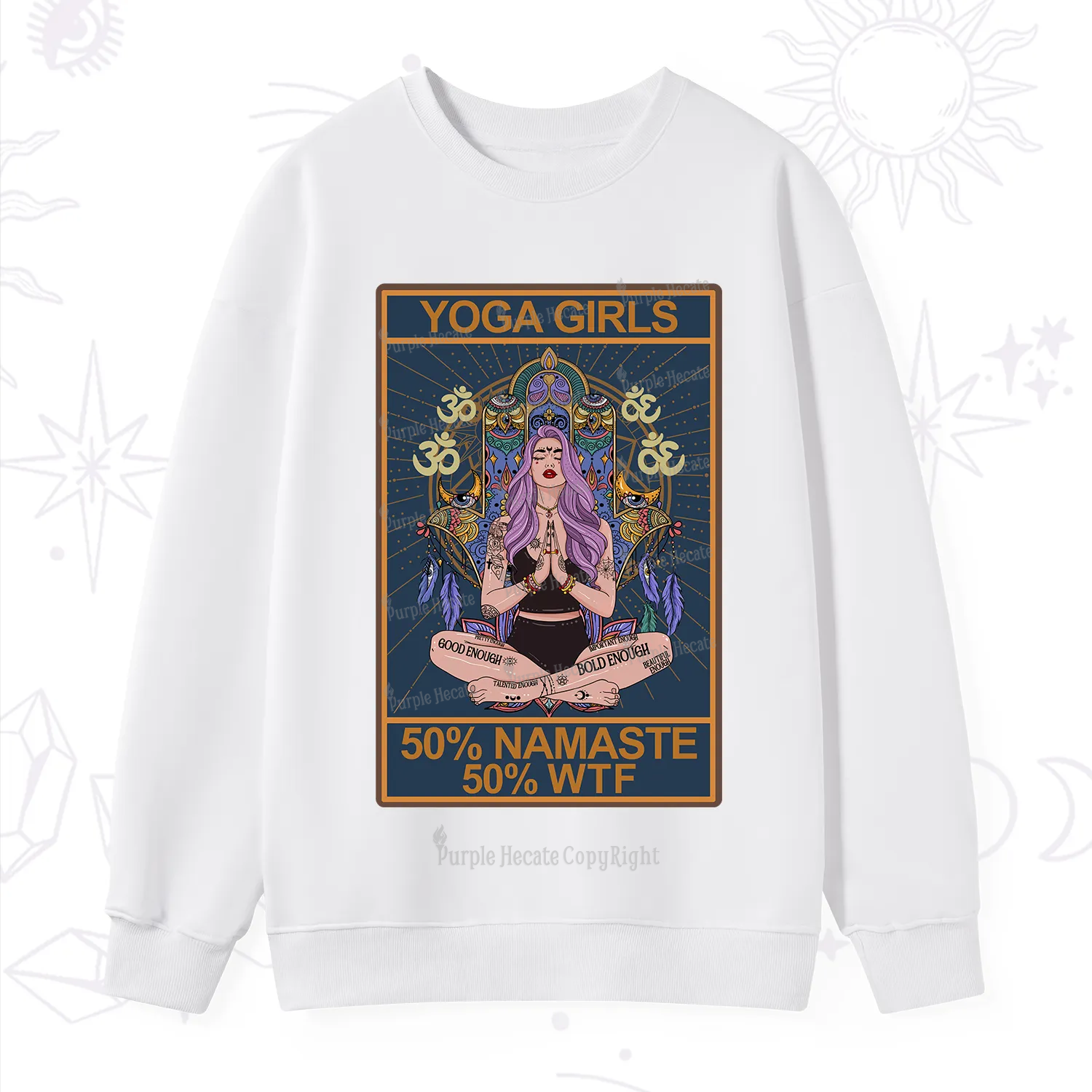 Purplehecate The Girls Yoga Shirt 50% Namaste 50% WTF Oracle Card Sweatshirt
