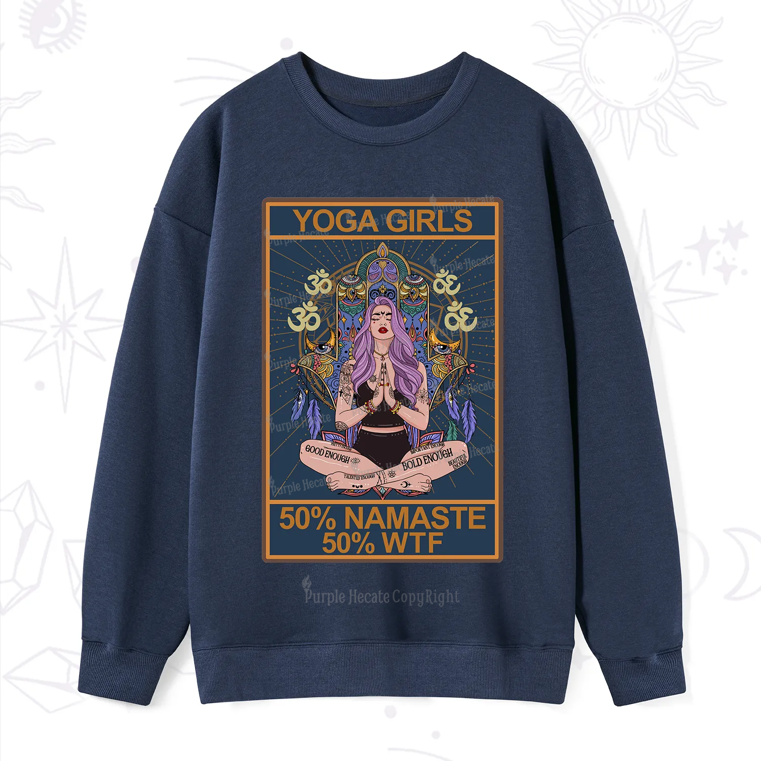 Purplehecate The Girls Yoga Shirt 50% Namaste 50% WTF Oracle Card Sweatshirt
