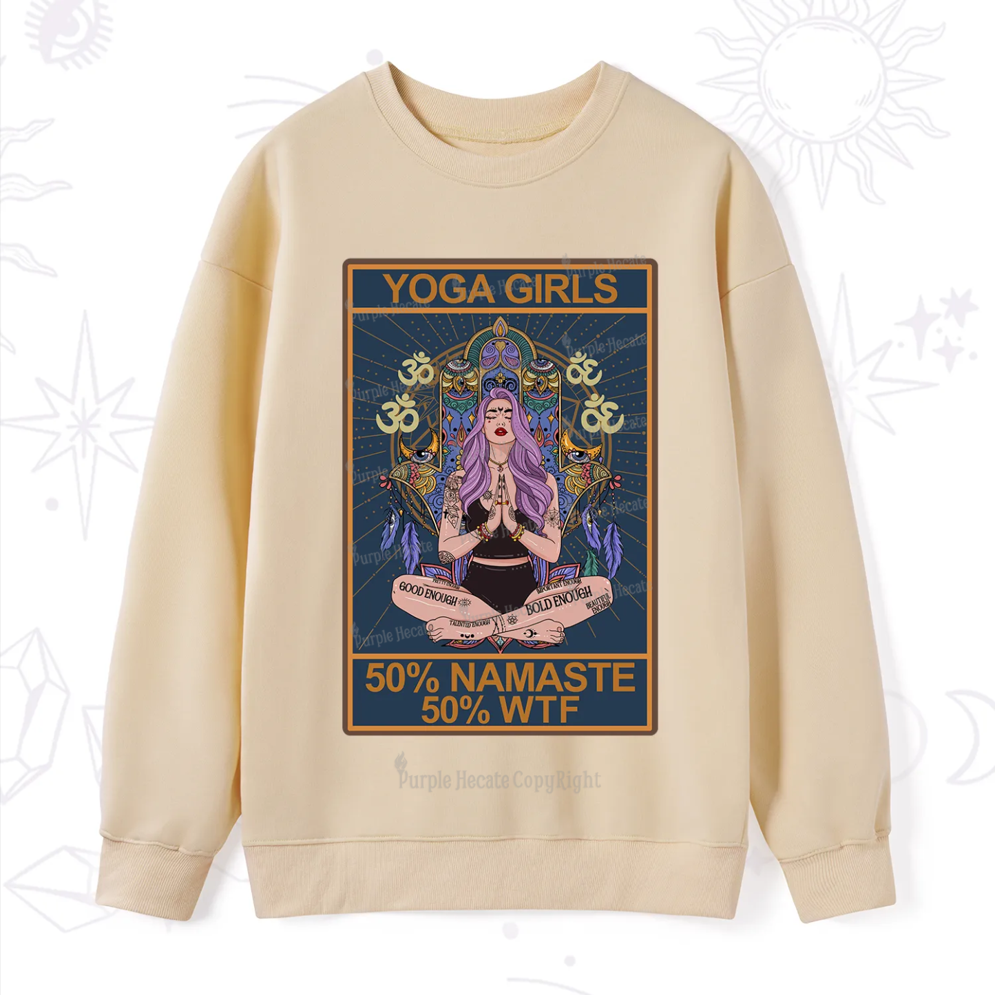 Purplehecate The Girls Yoga Shirt 50% Namaste 50% WTF Oracle Card Sweatshirt