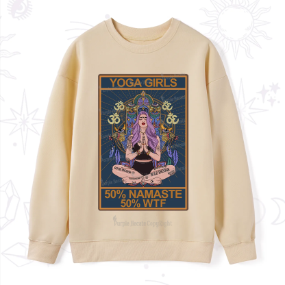 Purplehecate The Girls Yoga Shirt 50% Namaste 50% WTF Oracle Card Sweatshirt