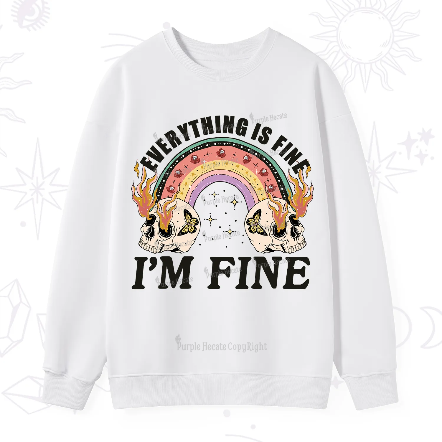 Purplehecate Everything Is Fine Sweatshirt