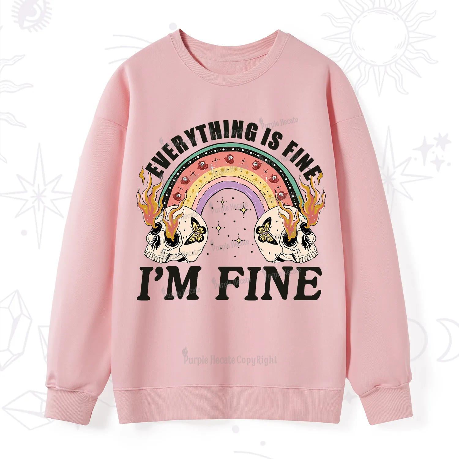 Purplehecate Everything Is Fine Sweatshirt
