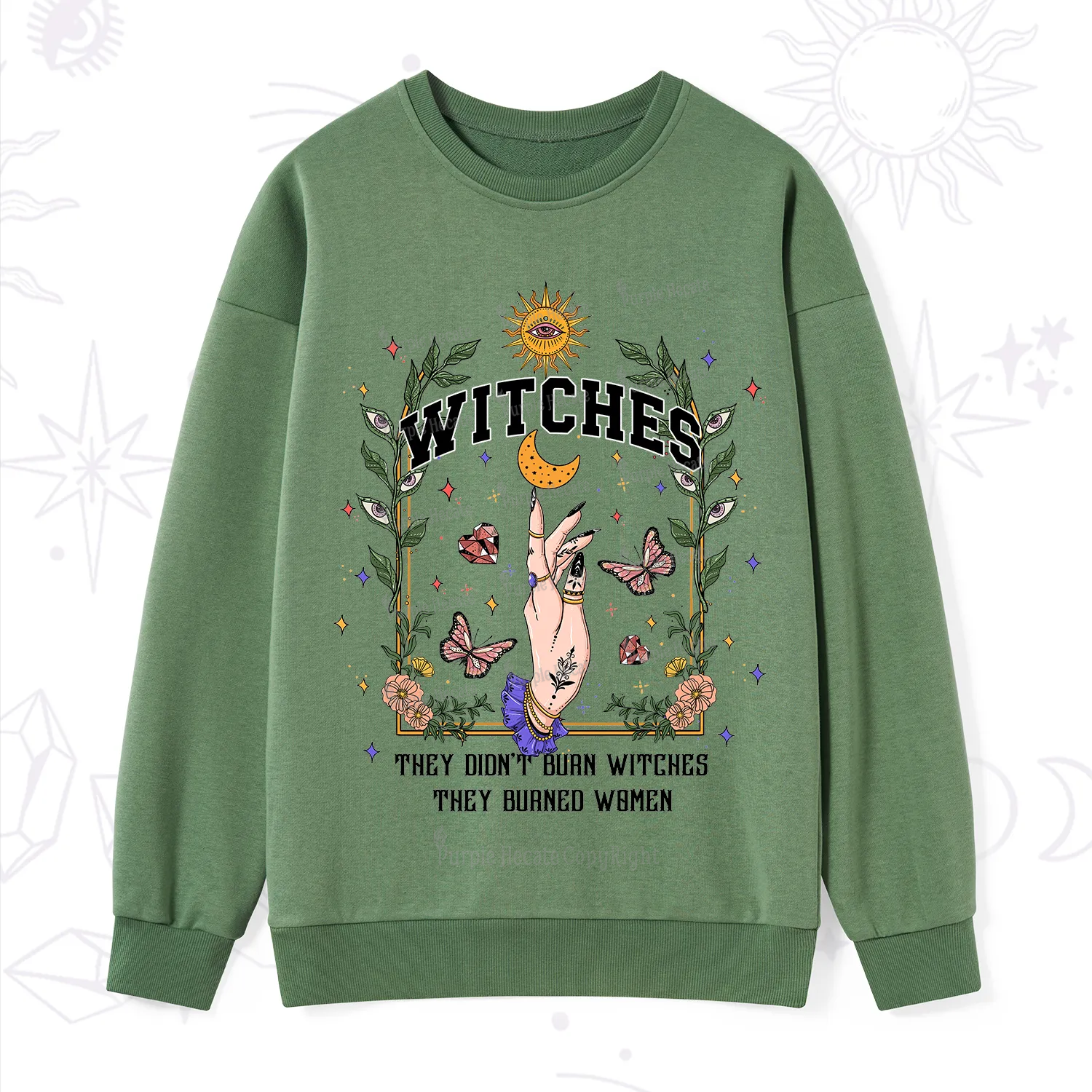 Purplehecate They Didn't Burn Witches They Burned Women Sweatshirt