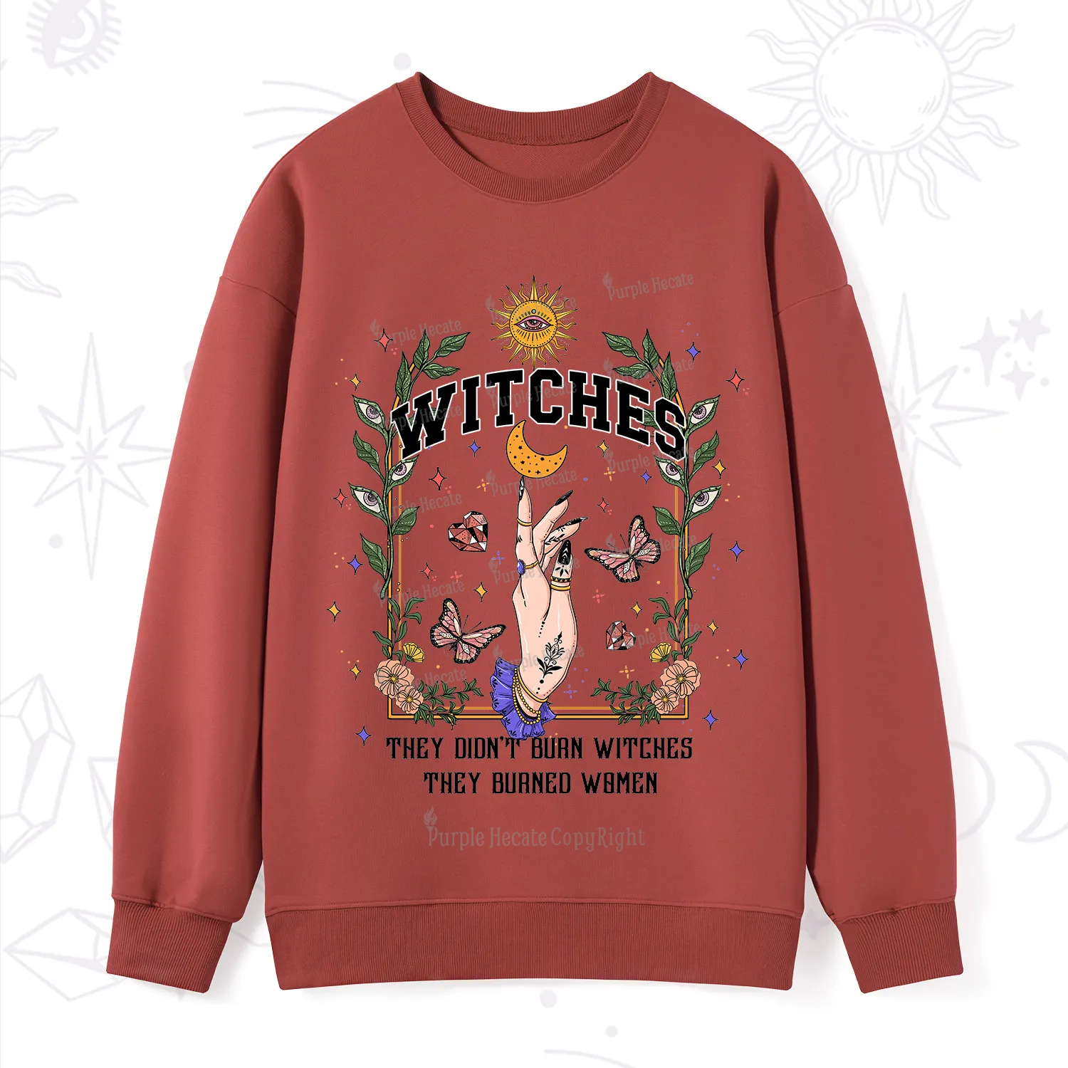 Purplehecate They Didn't Burn Witches They Burned Women Sweatshirt