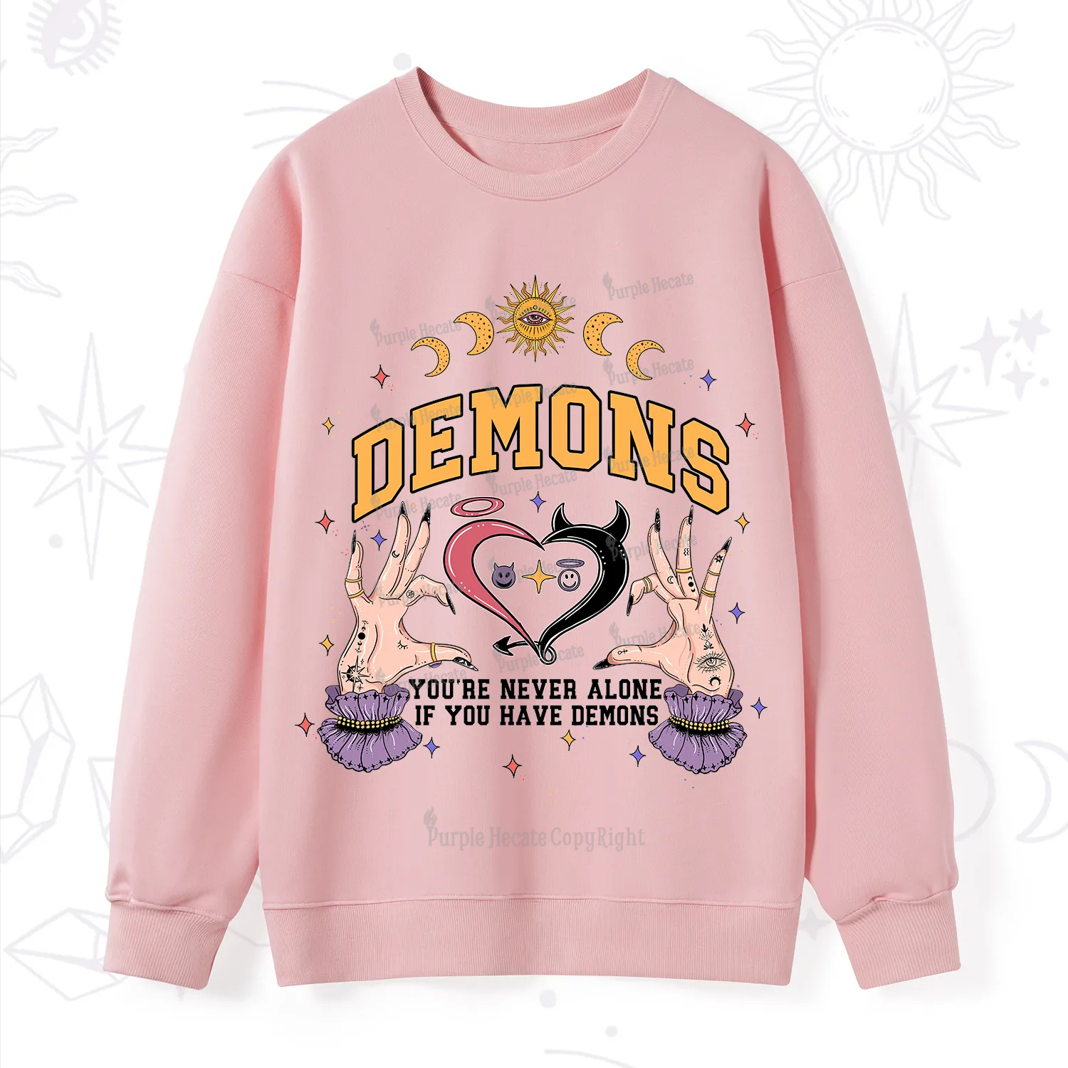 Purplehecate You're Never Alone If You Have Demons Sweatshirt