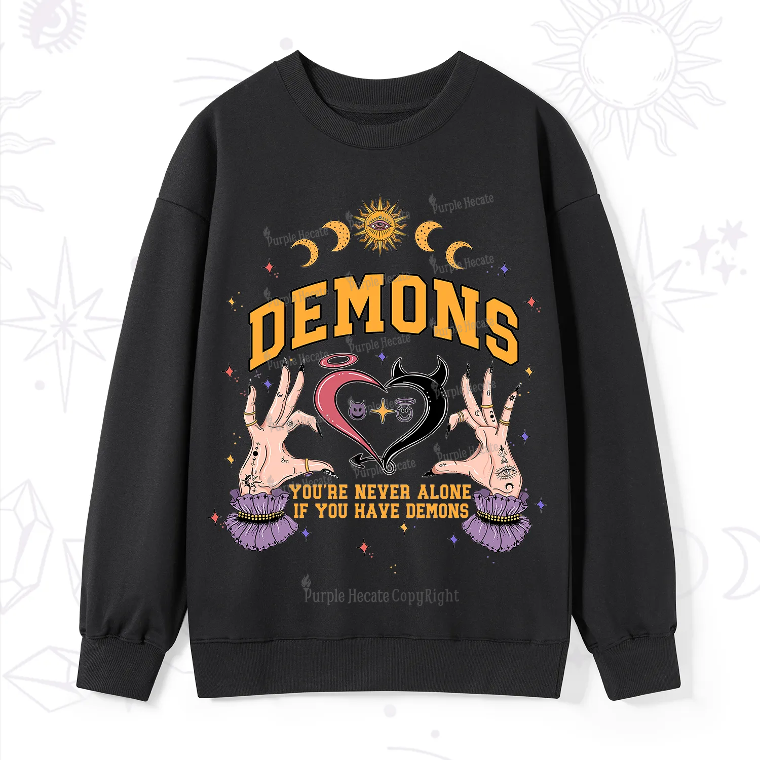Purplehecate You're Never Alone If You Have Demons Sweatshirt