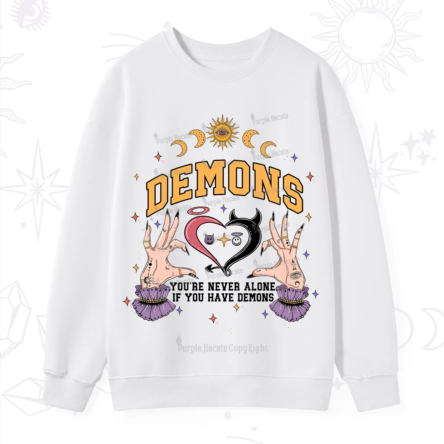 Purplehecate You're Never Alone If You Have Demons Sweatshirt