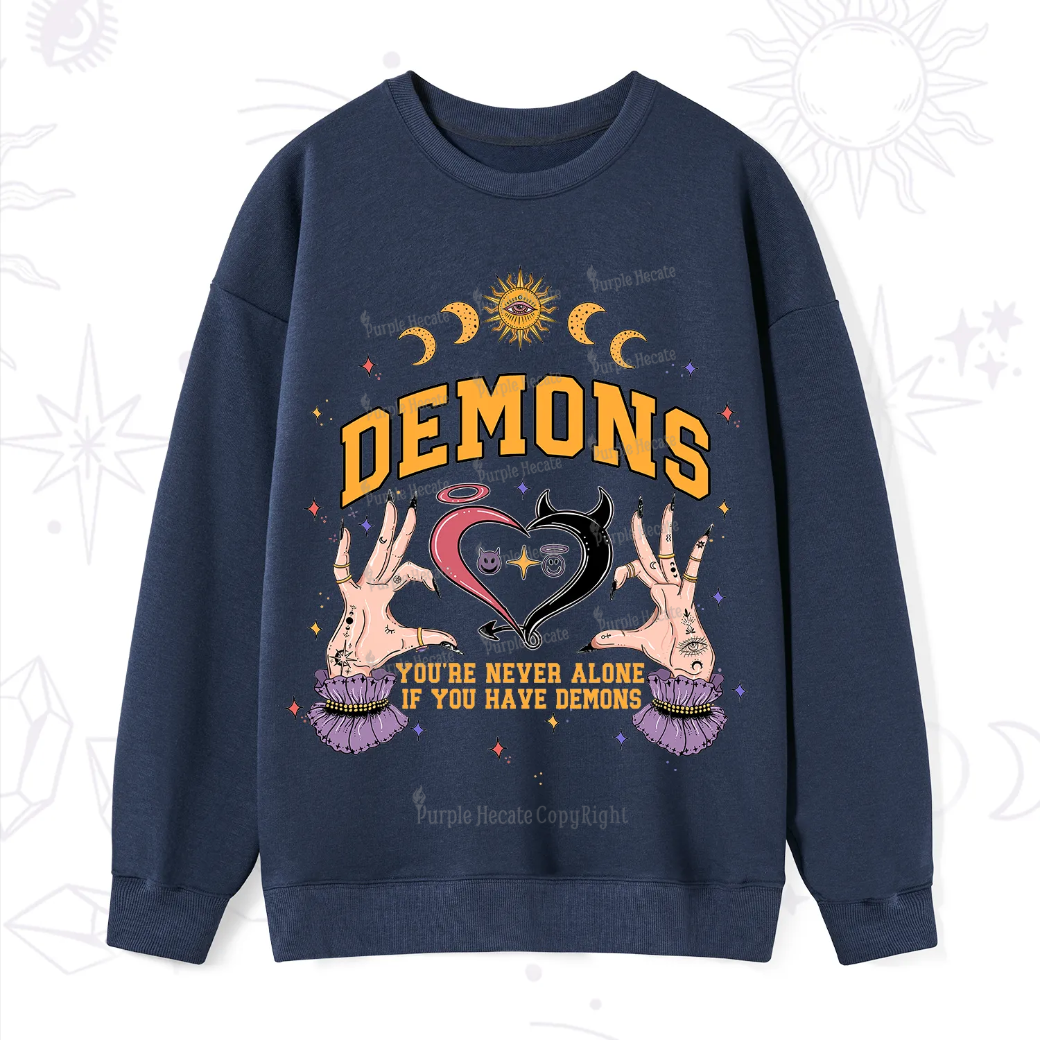 Purplehecate You're Never Alone If You Have Demons Sweatshirt