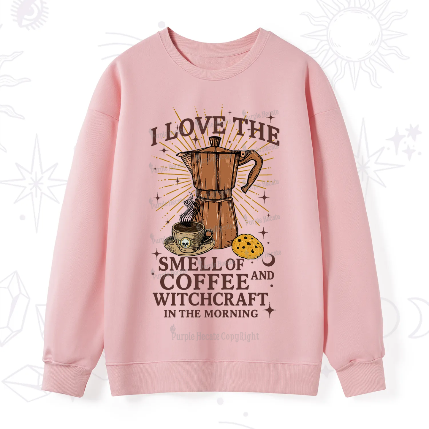 Purplehecate I Love The Smell Of Coffee And Witchcraft In The Morning Sweatshirt