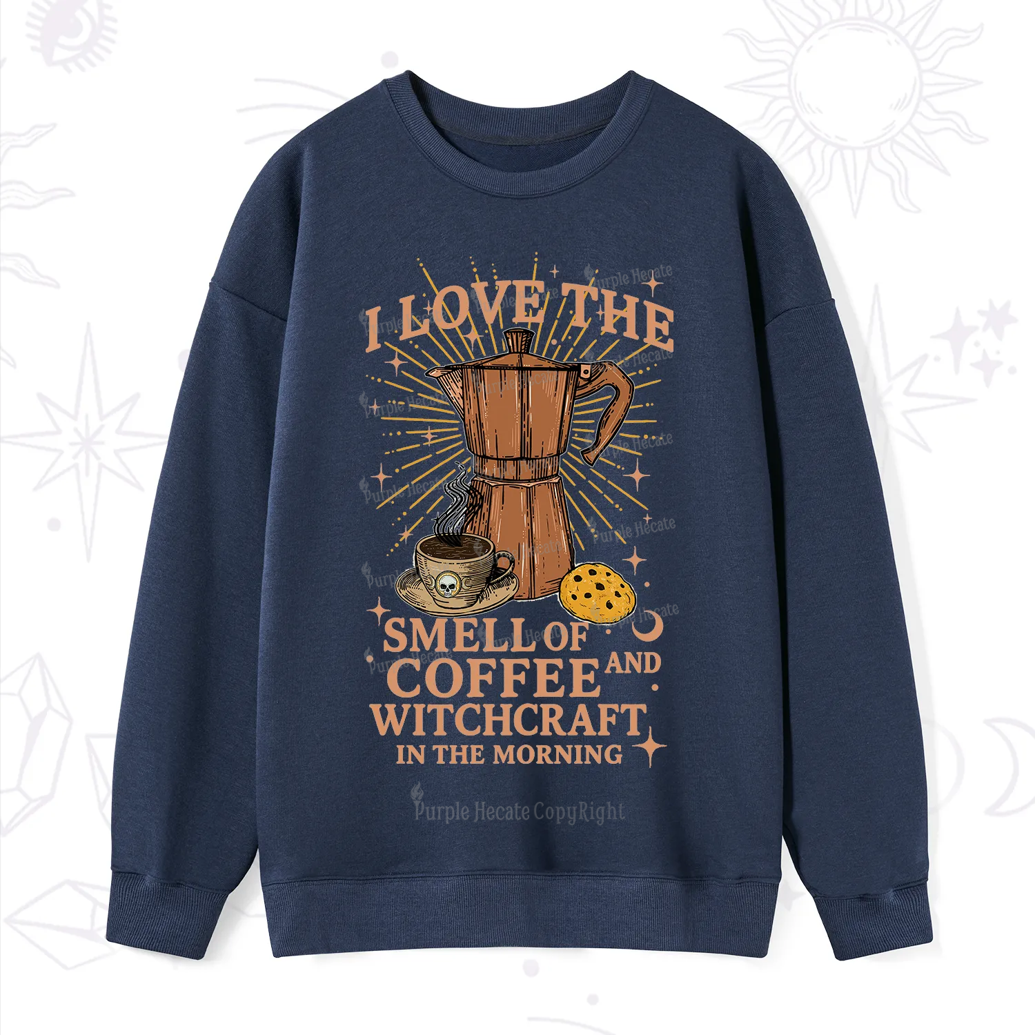 Purplehecate I Love The Smell Of Coffee And Witchcraft In The Morning Sweatshirt