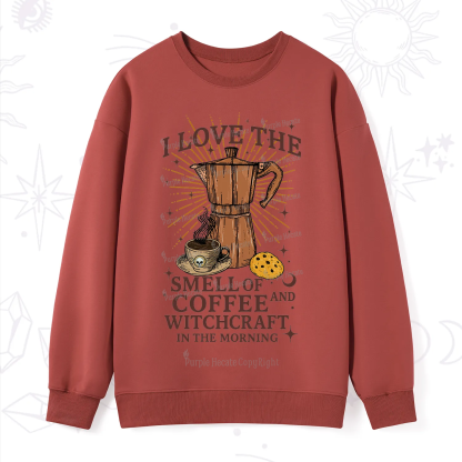 Purplehecate I Love The Smell Of Coffee And Witchcraft In The Morning Sweatshirt
