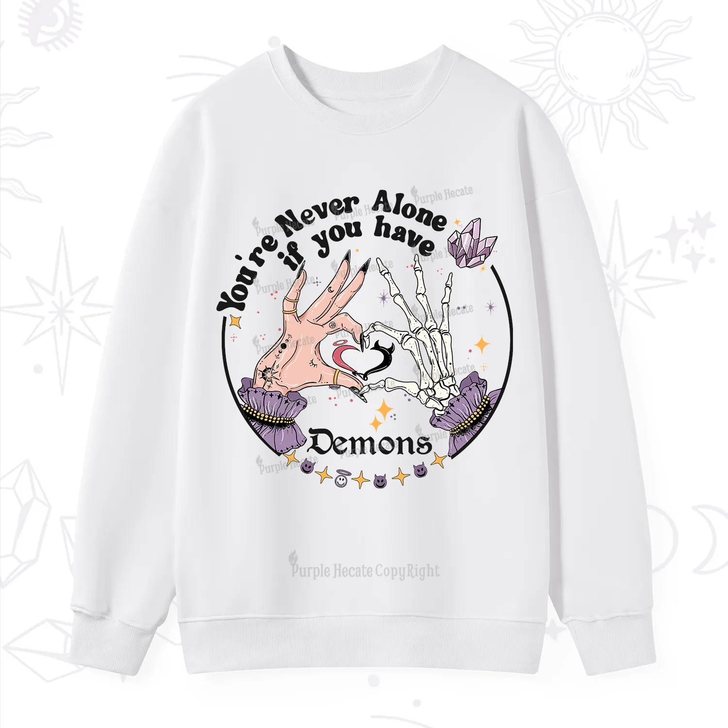 Purplehecate You're Never Alone If You Have Demons Sweatshirt