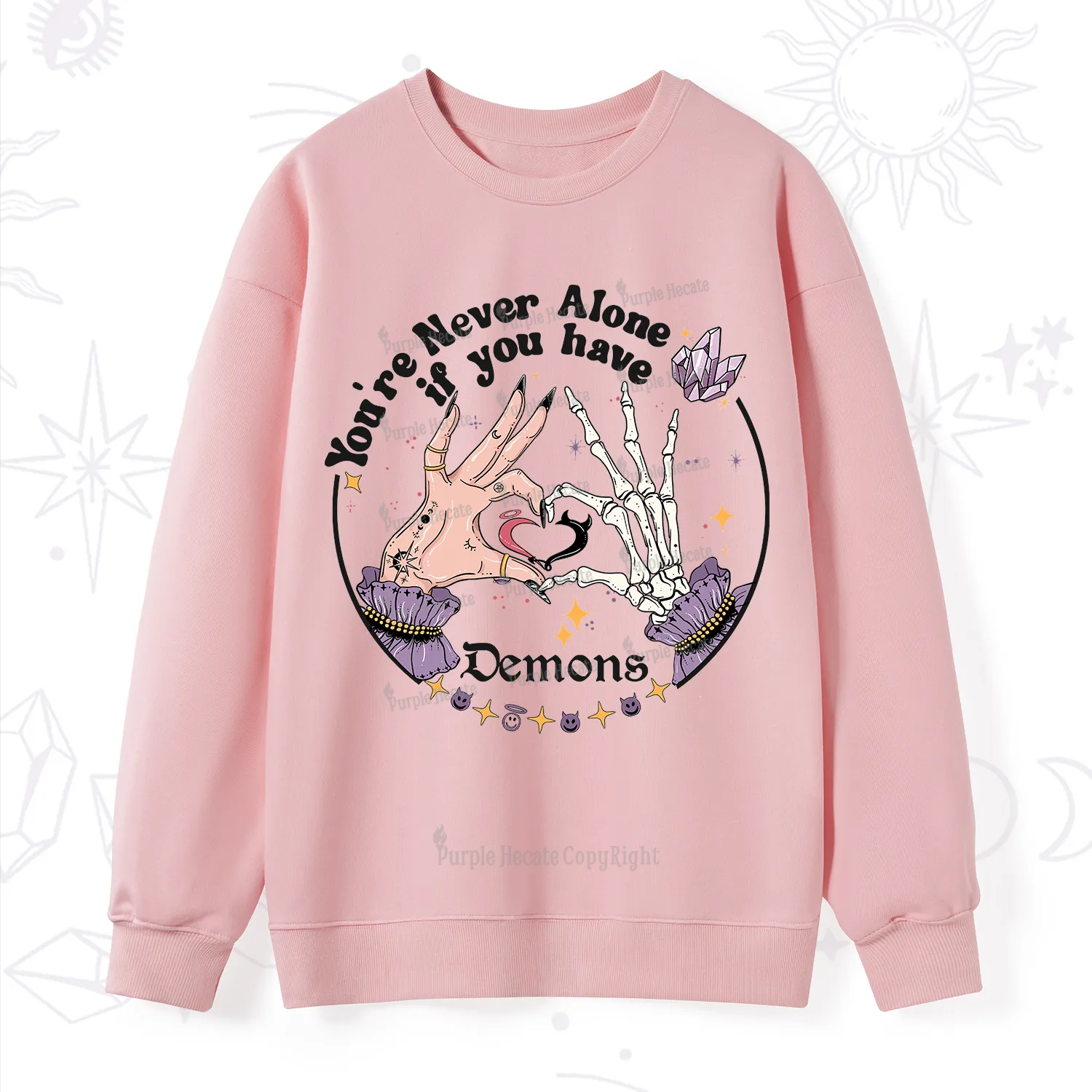 Purplehecate You're Never Alone If You Have Demons Sweatshirt