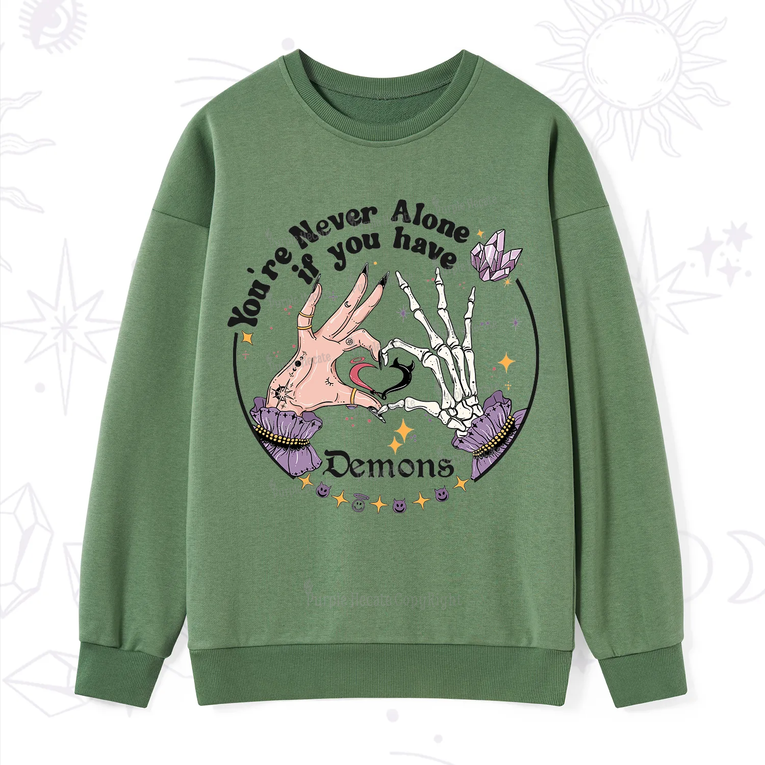 Purplehecate You're Never Alone If You Have Demons Sweatshirt
