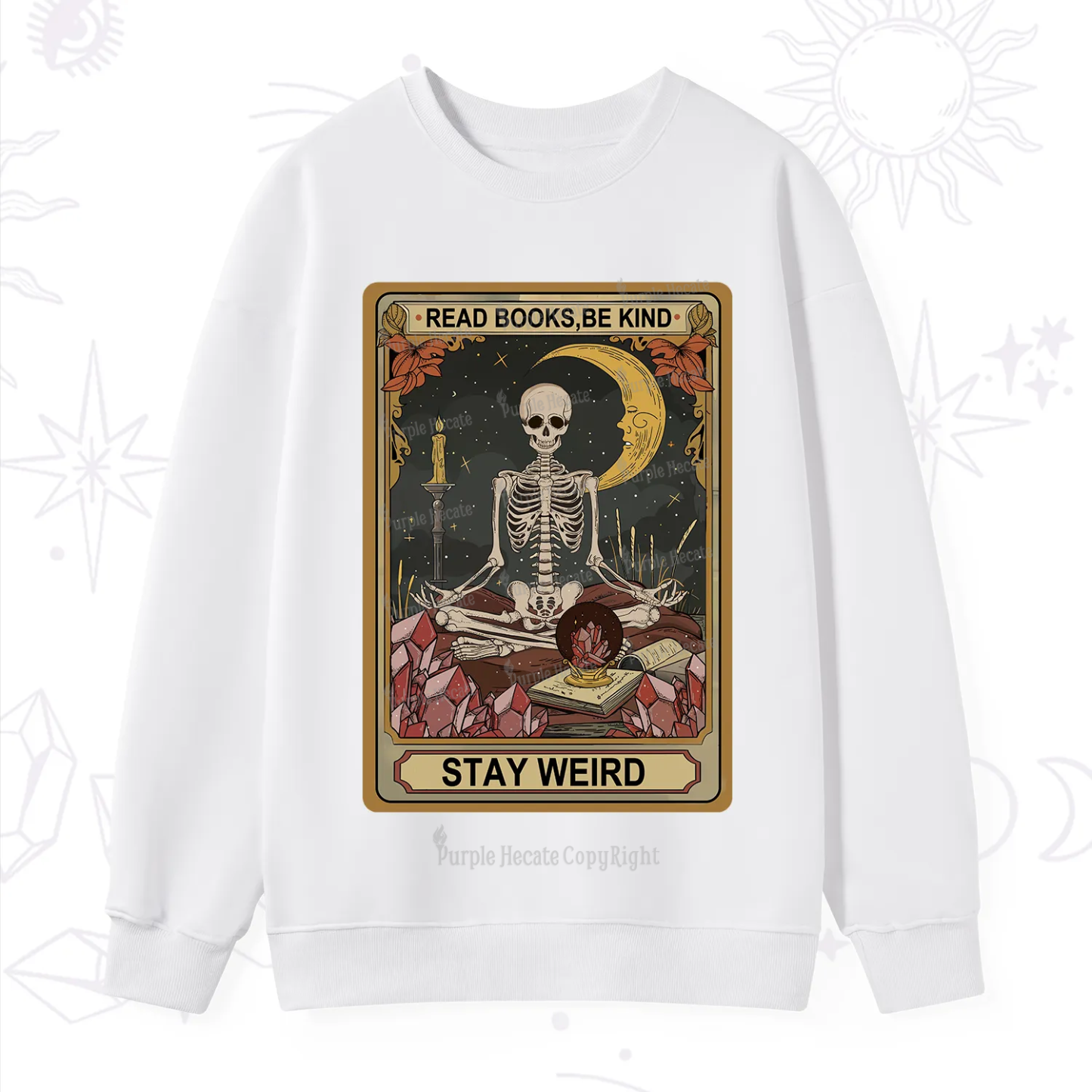 Purplehecate The Read Books Be Kind Stay Weird Oracle Card Sweatshirt
