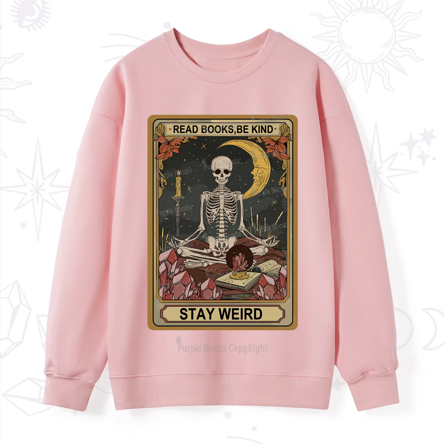 Purplehecate The Read Books Be Kind Stay Weird Oracle Card Sweatshirt