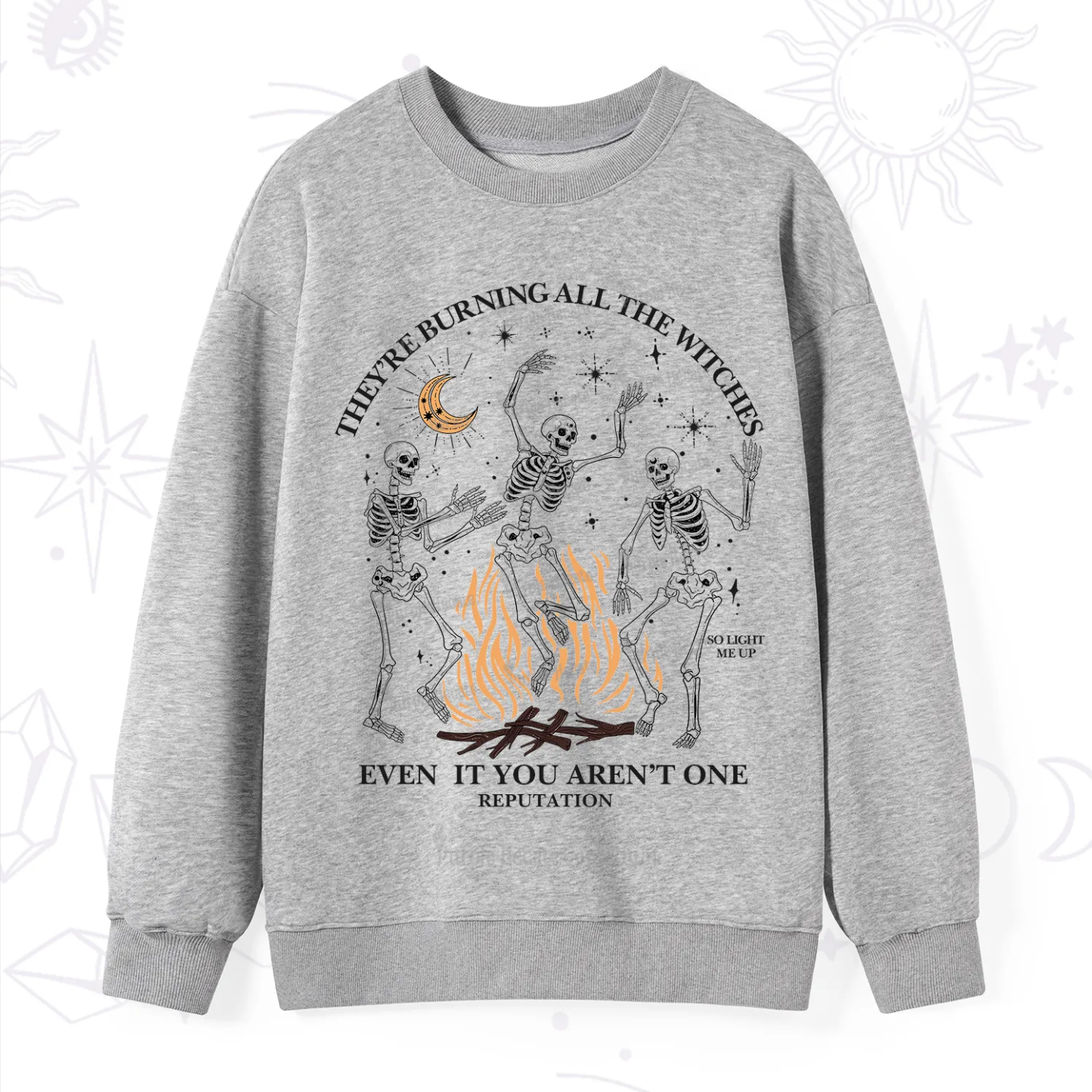 Purplehecate They're Burning All The Witches Even If You Aren't One Sweatshirt