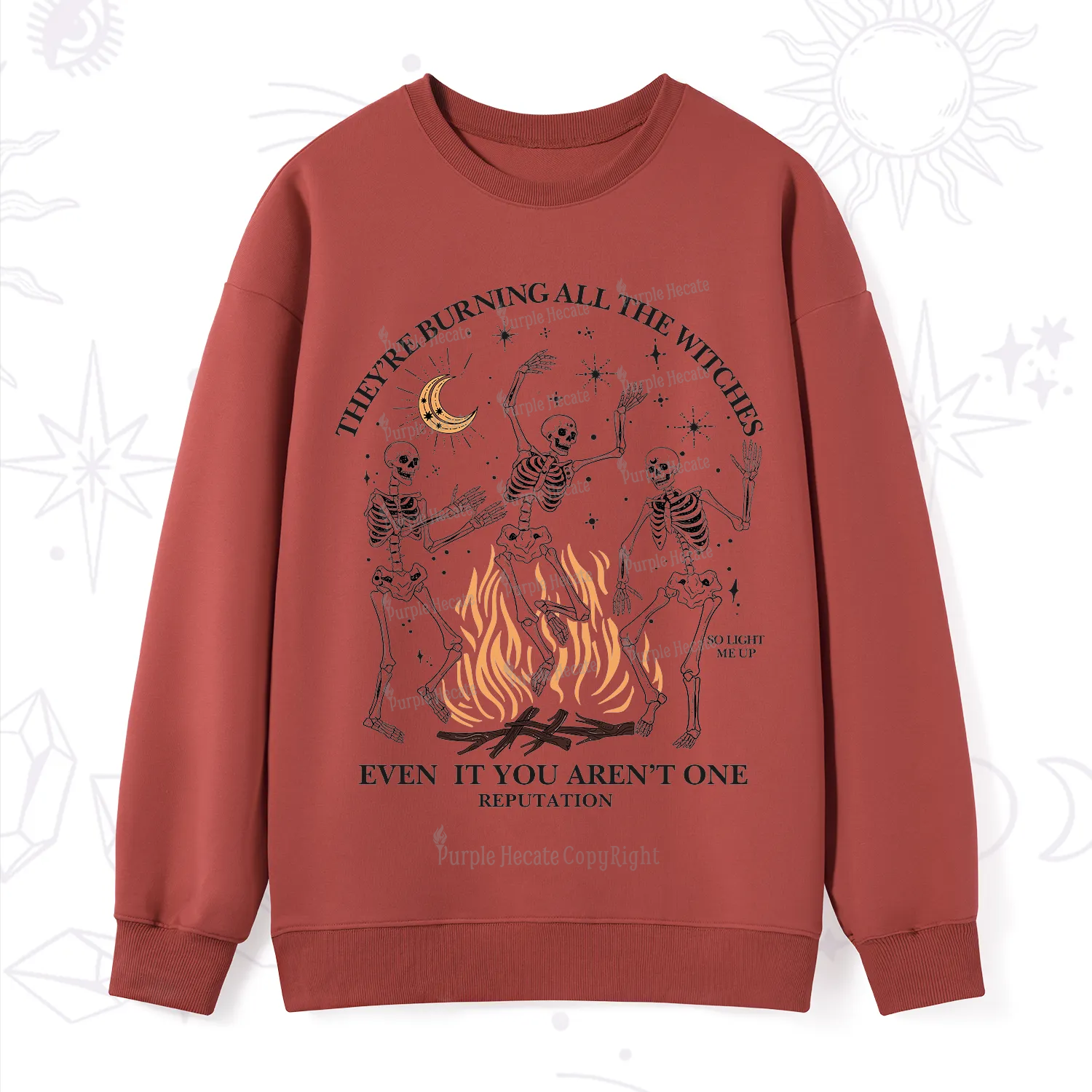 Purplehecate They're Burning All The Witches Even If You Aren't One Sweatshirt