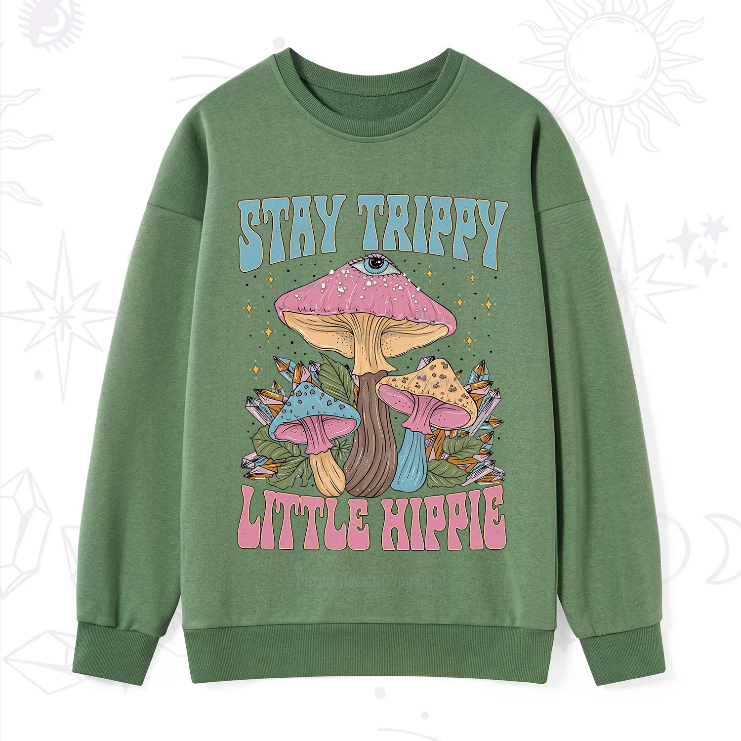Purplehecate Stay Trippy Little Hippie Mushroom Sweatshirt
