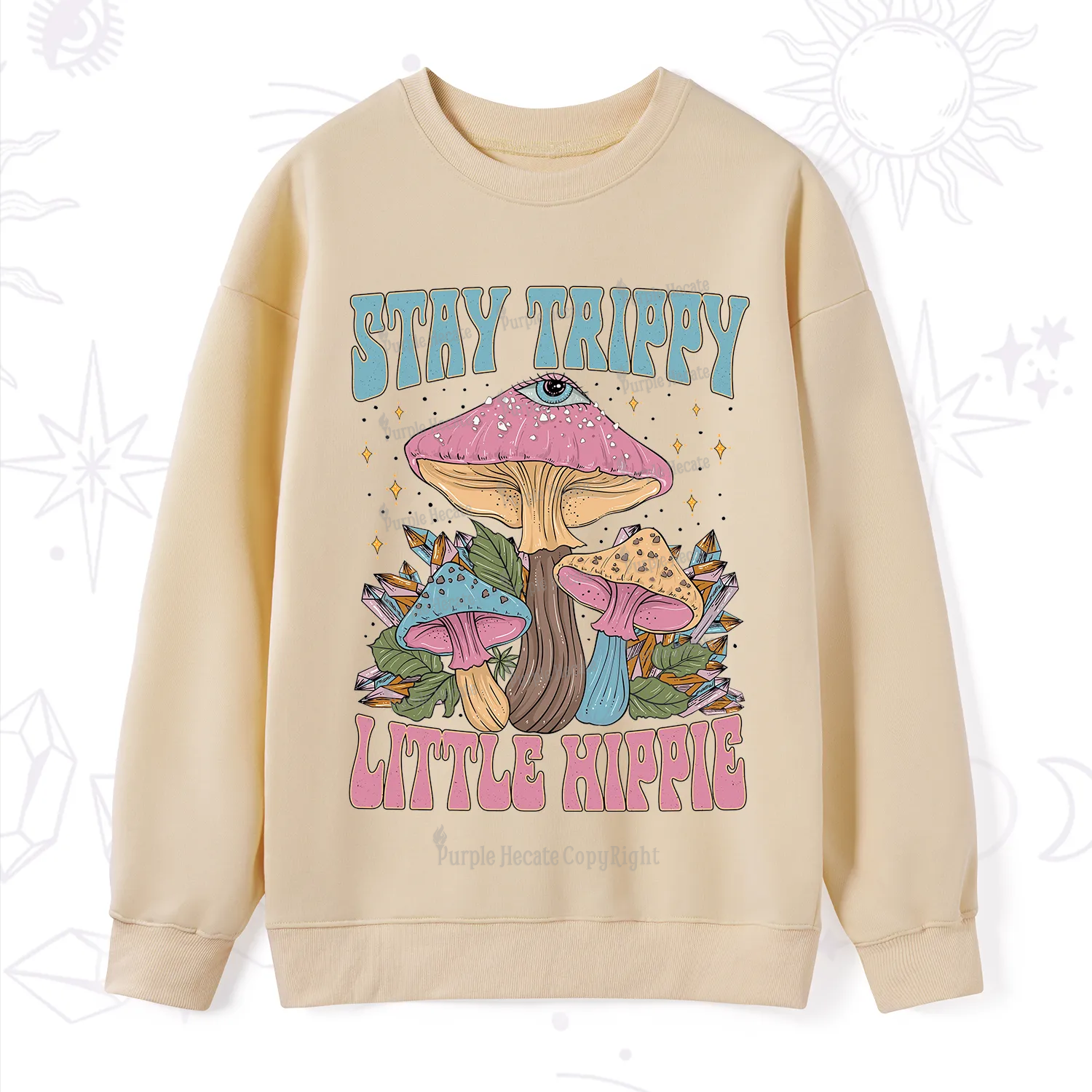 Purplehecate Stay Trippy Little Hippie Mushroom Sweatshirt